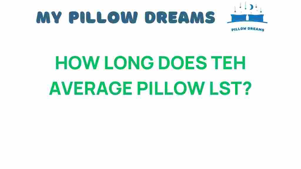 how-long-average-pillow-lasts