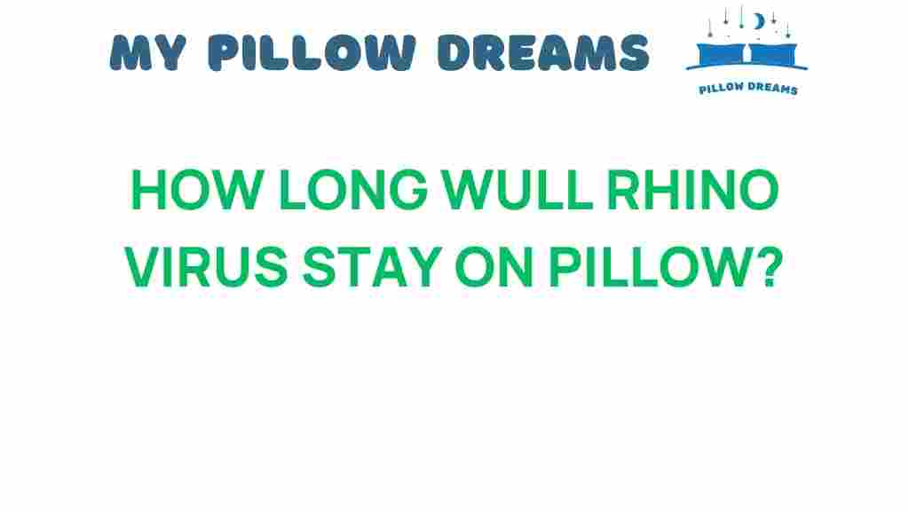 how-long-will-rhinovirus-stay-on-pillow