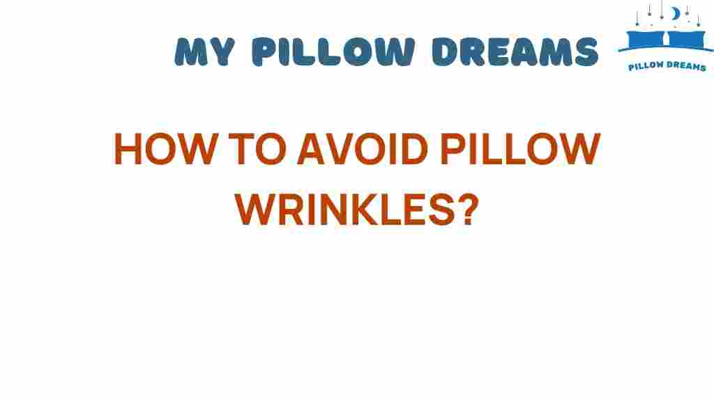 how-to-avoid-pillow-wrinkles