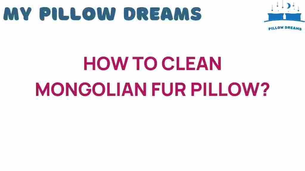 how-to-clean-mongolian-fur-pillow