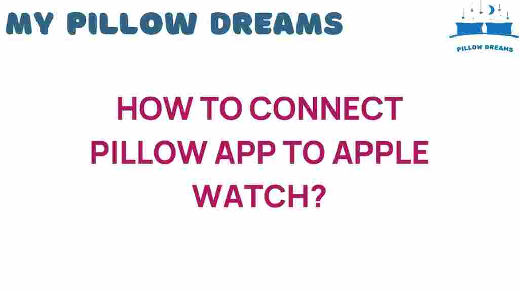 connect-pillow-app-apple-watch