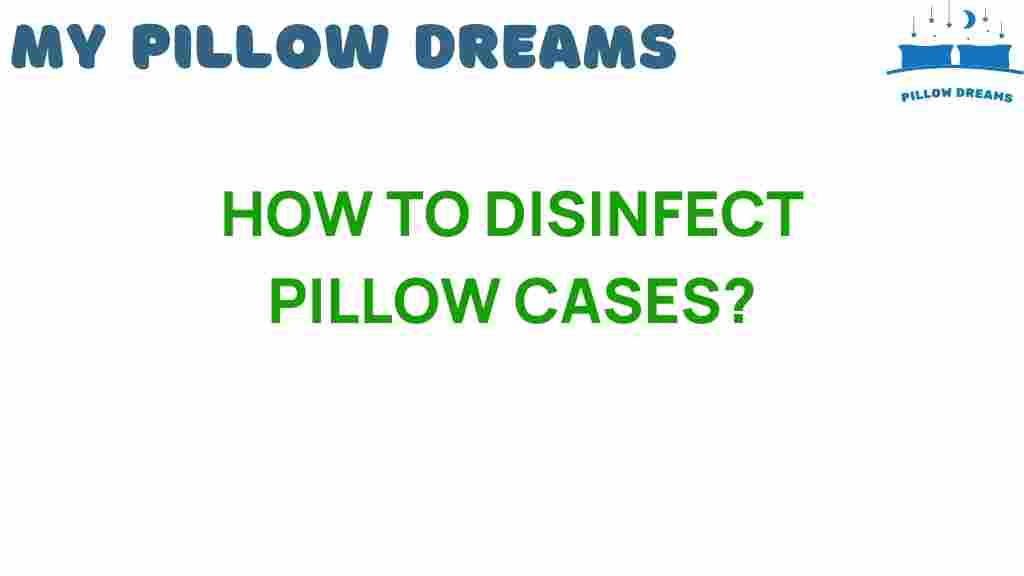 how-to-disinfect-pillow-cases