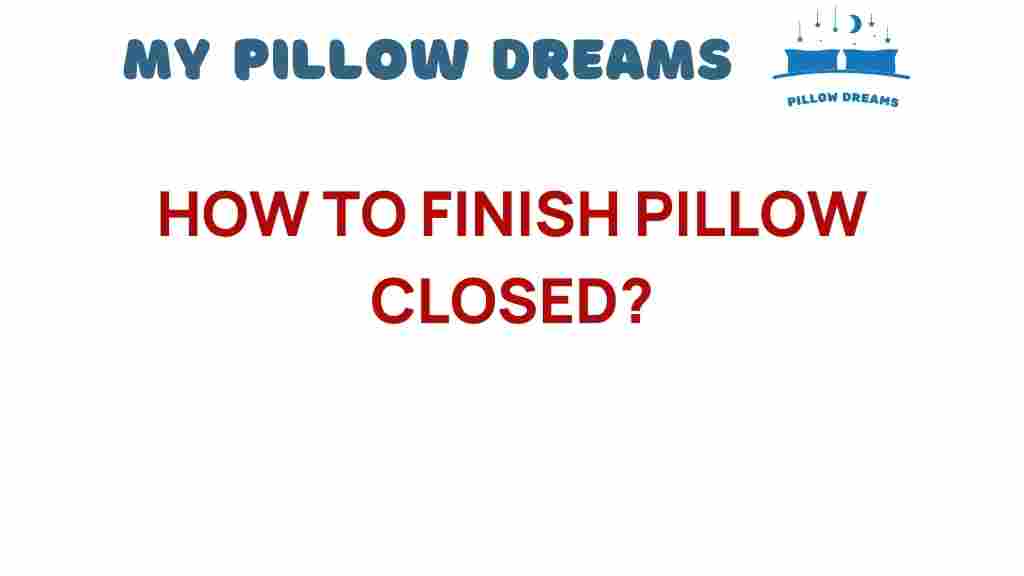 finishing-pillow-closure-techniques