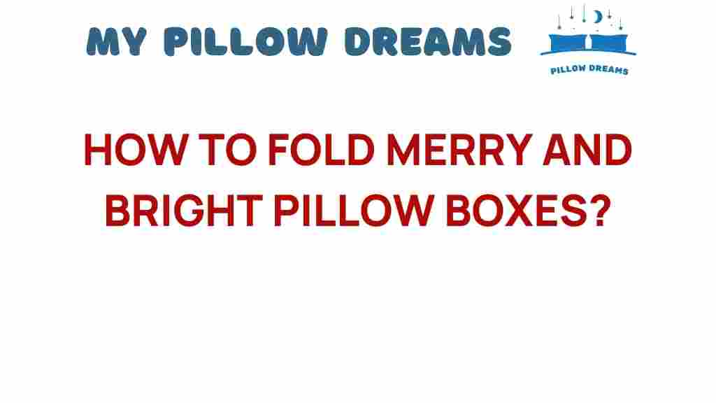 master-folding-merry-bright-pillow-boxes