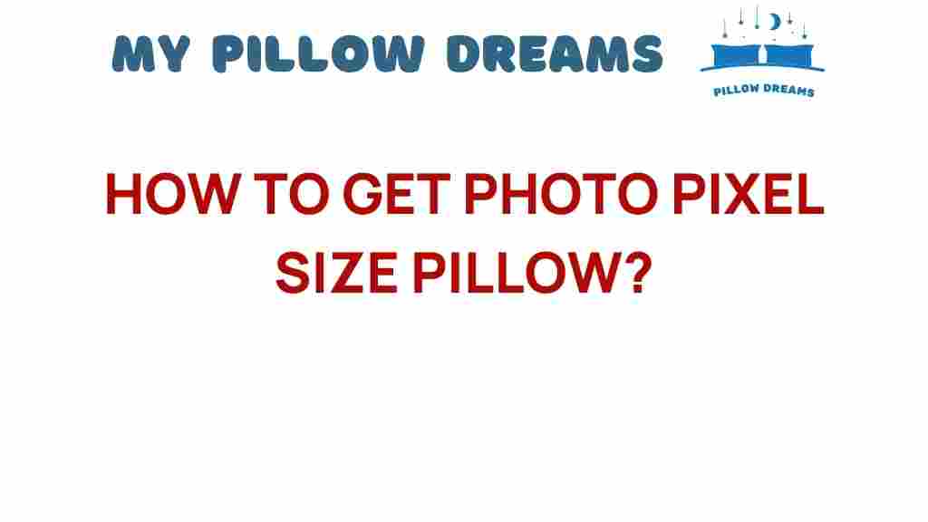 how-to-get-photo-pixel-size-pillow
