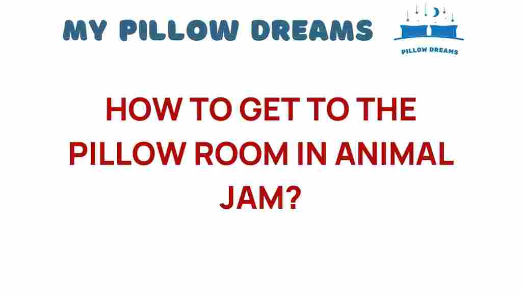 how-to-get-to-the-pillow-room-in-animal-jam