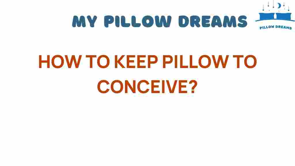 how-to-keep-pillow-to-conceive