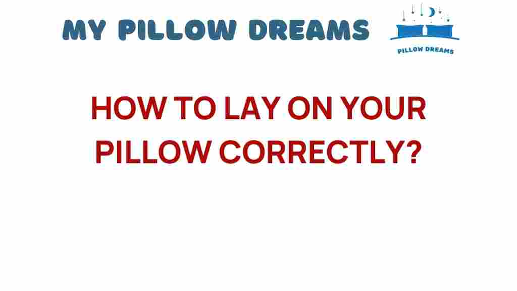 how-to-lay-on-your-pillow-correctly