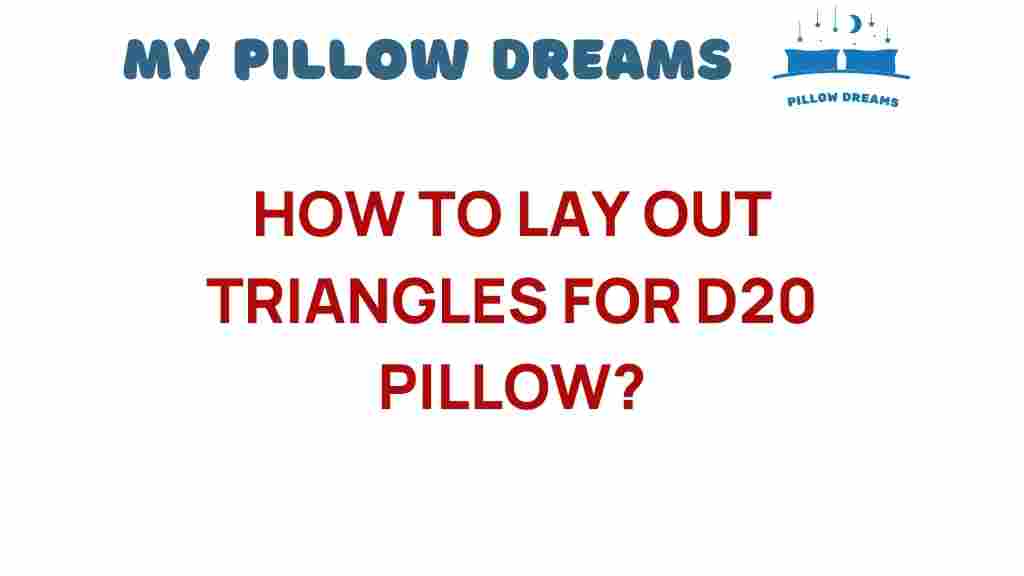 laying-out-triangles-d20-pillow