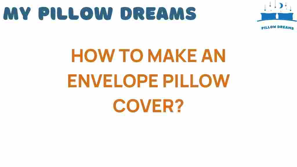 how-to-make-envelope-pillow-cover