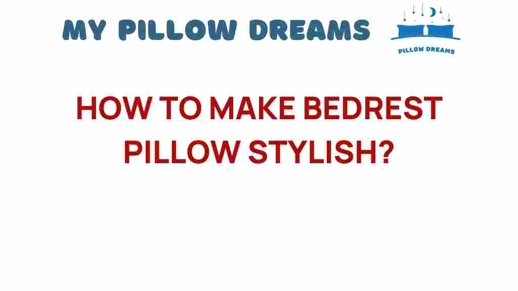 make-bedrest-pillow-stylish