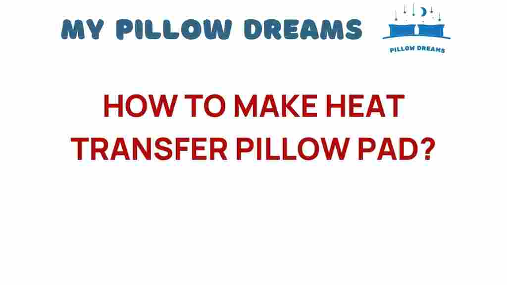 heat-transfer-pillow-pad