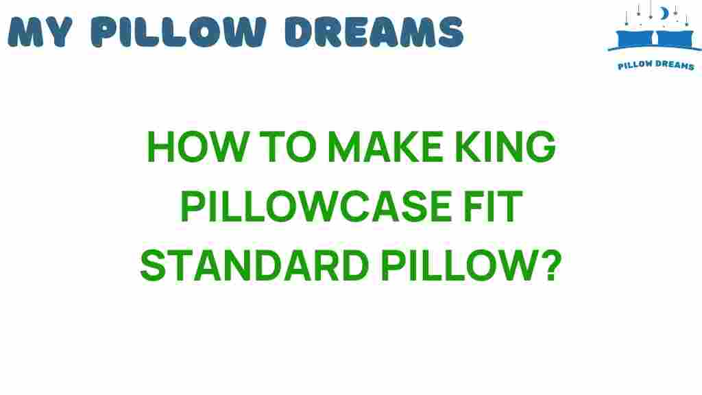 king-pillowcase-fit-standard-pillow