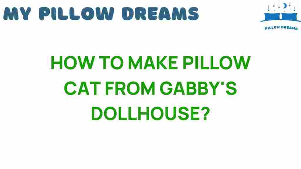 make-pillow-cat-gabbys-dollhouse