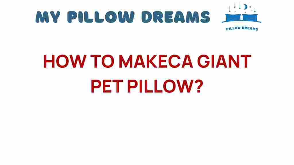 make-a-giant-pet-pillow