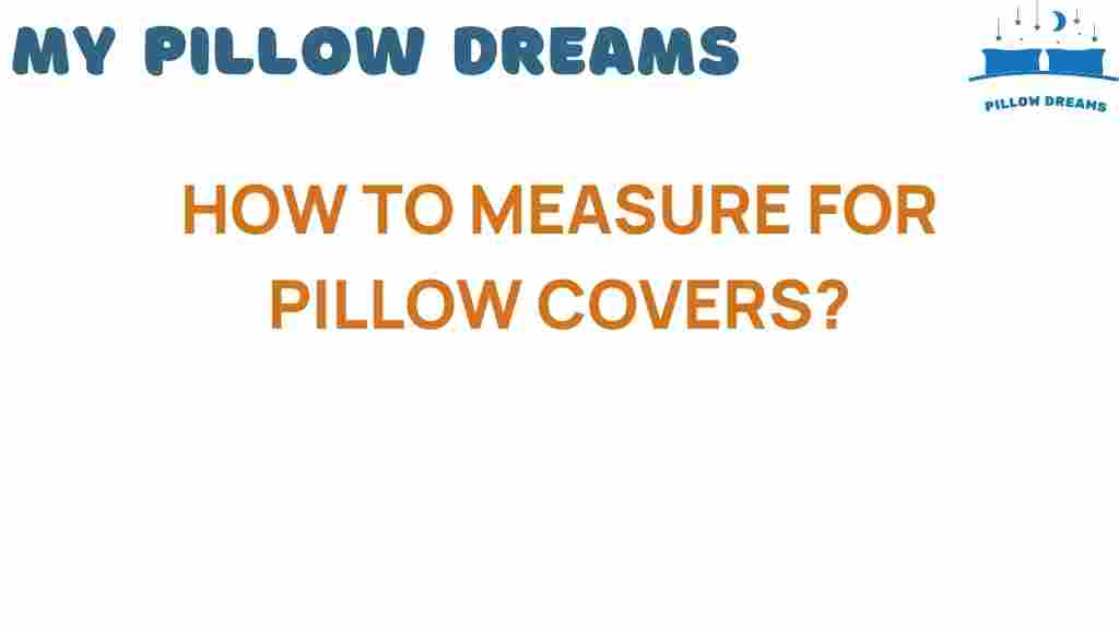 how-to-measure-for-pillow-covers