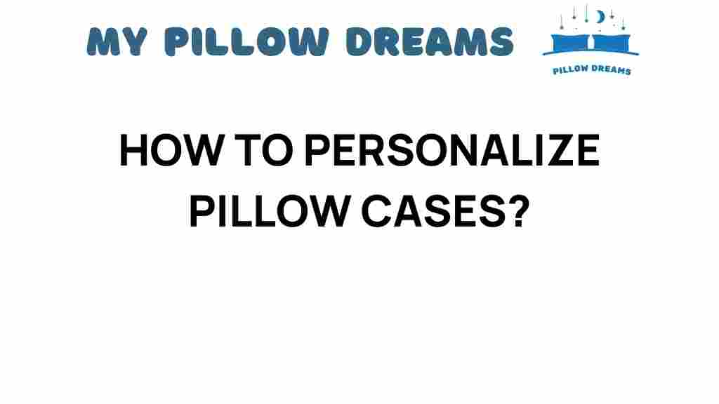how-to-personalize-pillow-cases