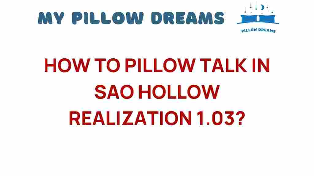 sao-hollow-realization-pillow-talk-guide