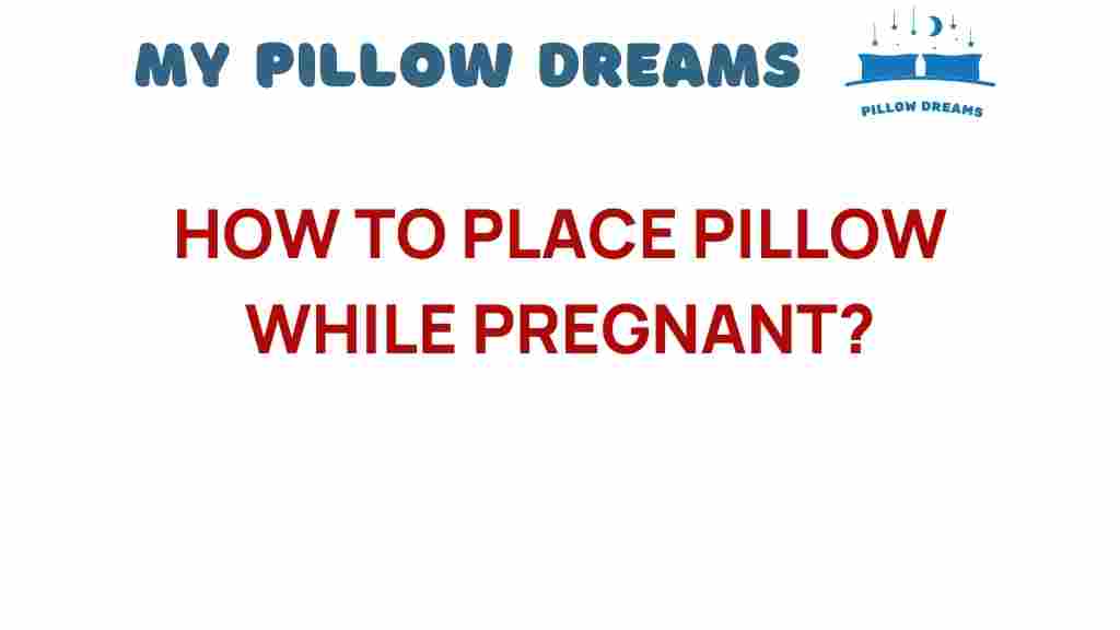 how-to-place-pillow-while-pregnant