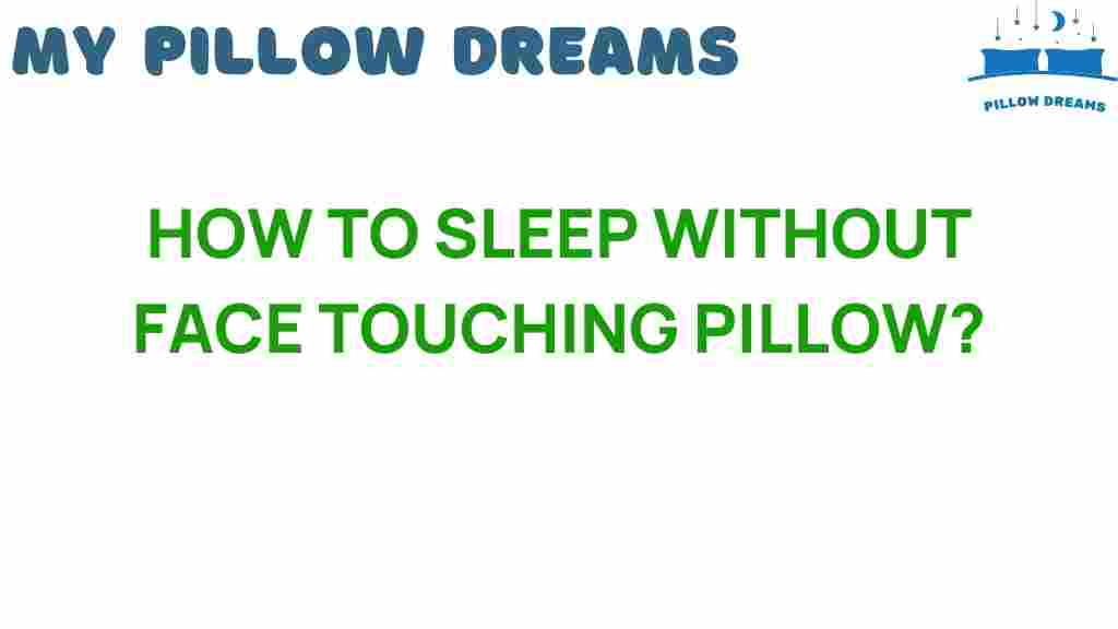 sleep-without-face-touching-pillow