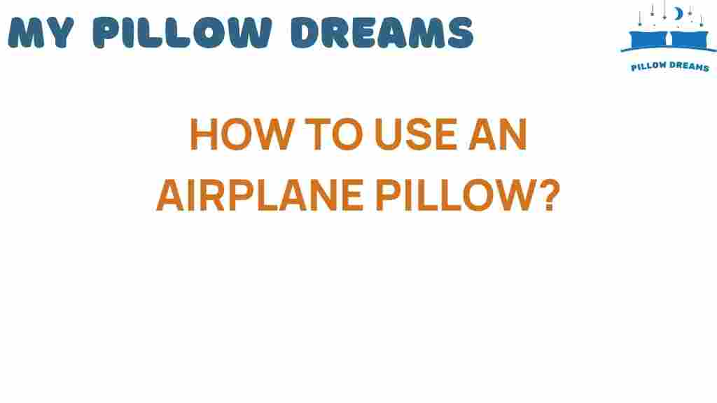 using-an-airplane-pillow