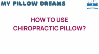Unveiling the Secrets of How to Use a Chiropractic Pillow Effectively