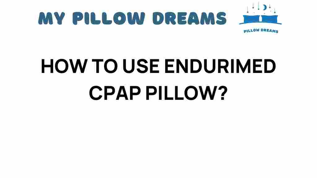 endurimed-cpap-pillow-usage