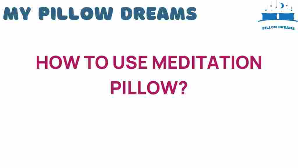 how-to-use-meditation-pillow