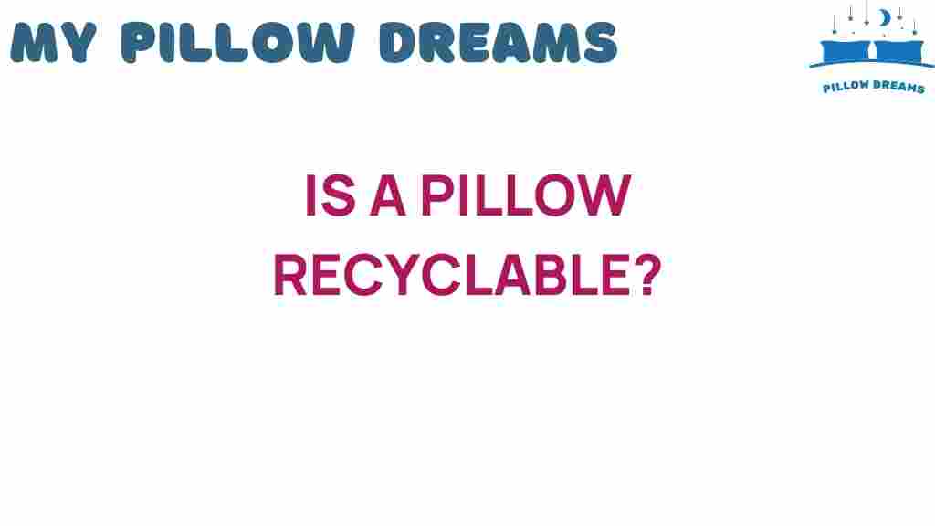 is-a-pillow-recyclable
