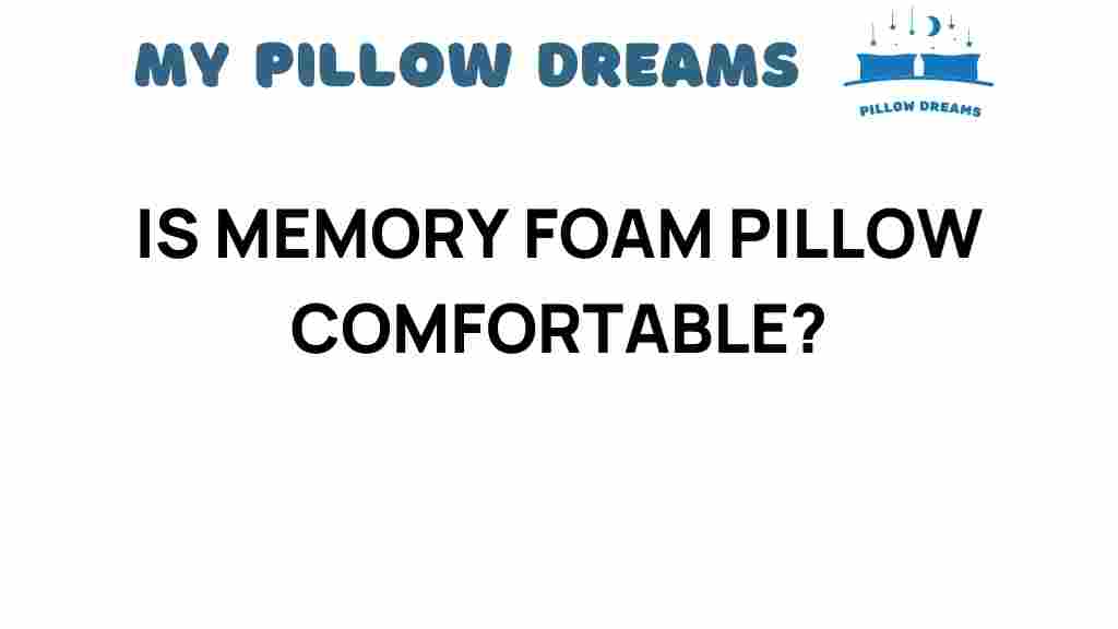 is-memory-foam-pillow-comfortable