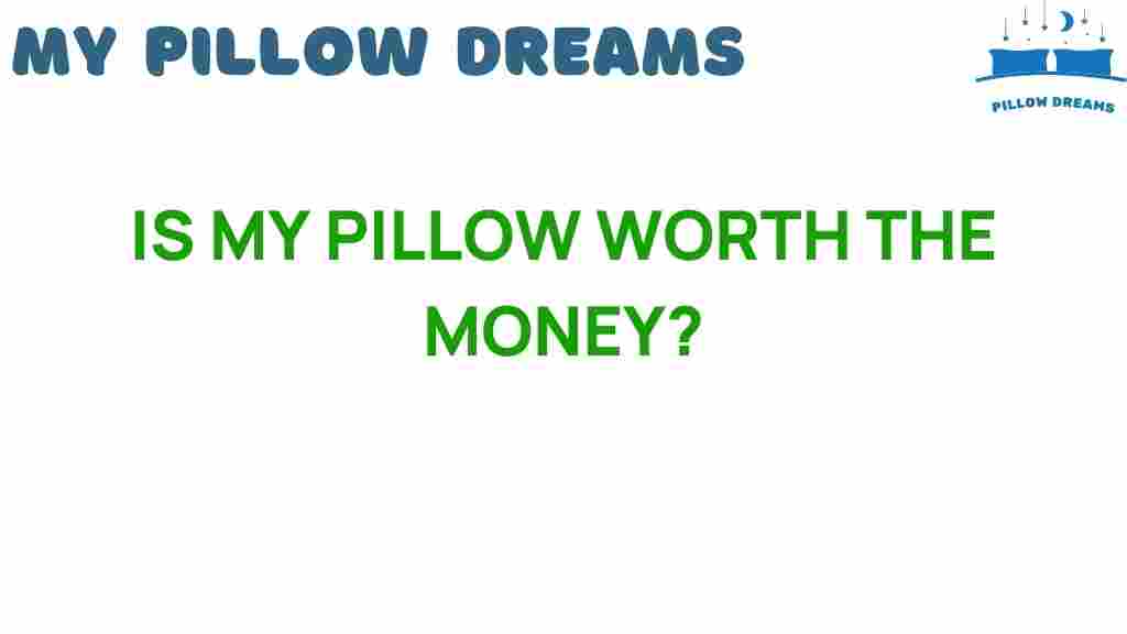 is-my-pillow-worth-the-money