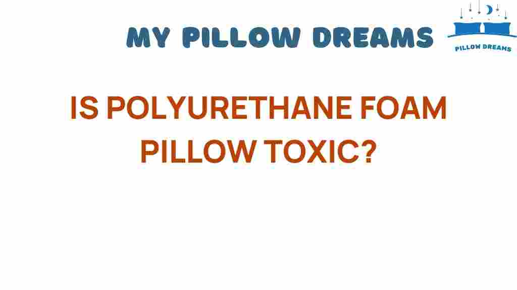 polyurethane-foam-pillow-toxic