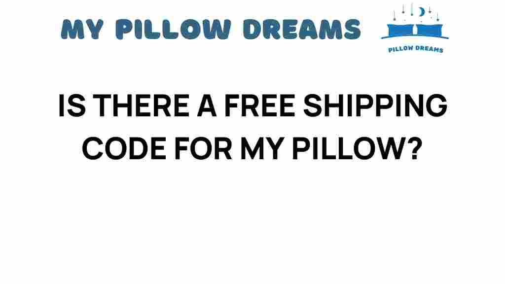 free-shipping-code-my-pillow