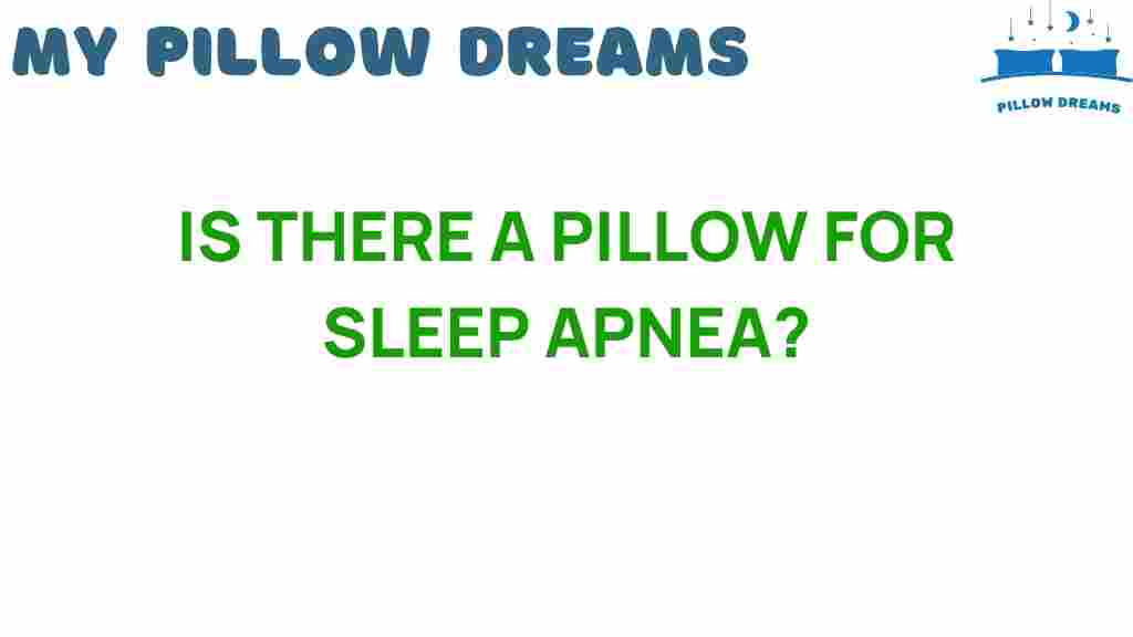 is-there-a-pillow-for-sleep-apnea