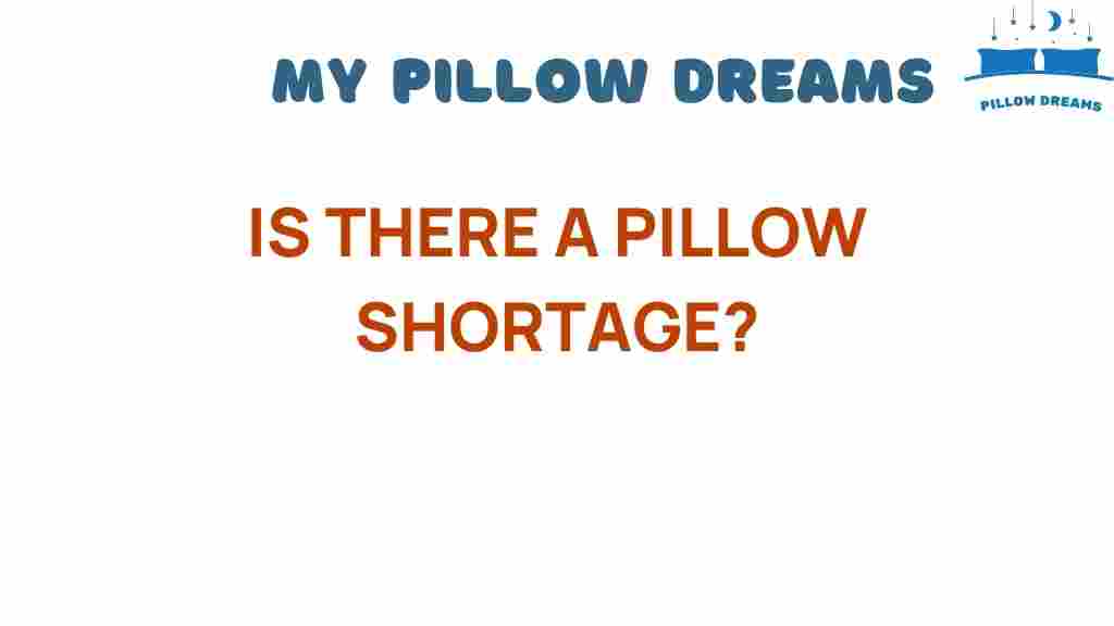 is-there-a-pillow-shortage
