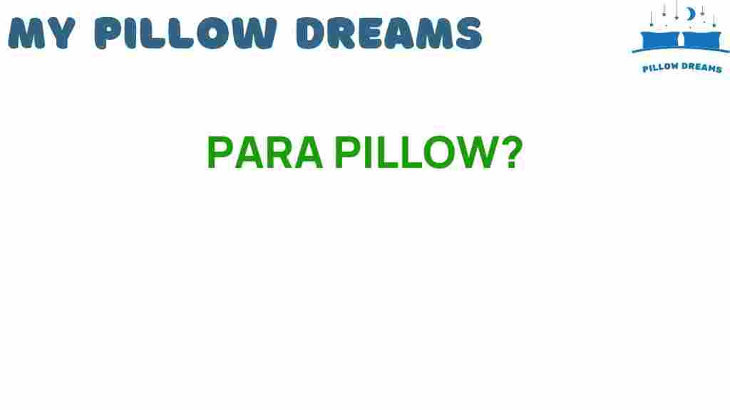 para-pillow-comfort-revolution