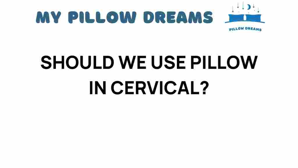 should-we-use-pillow-in-cervical-support