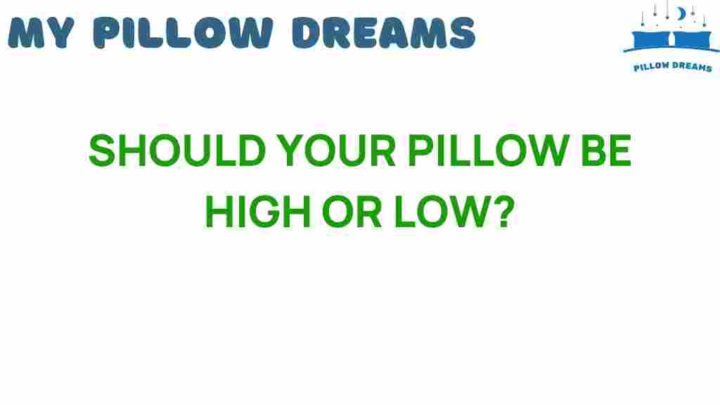 should-your-pillow-be-high-or-low