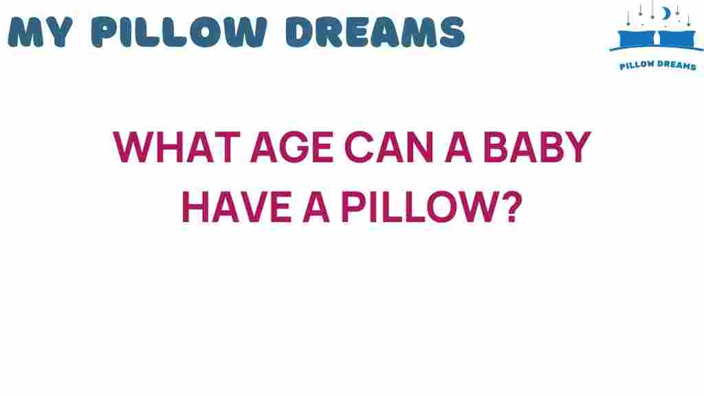 what-age-can-baby-have-pillow