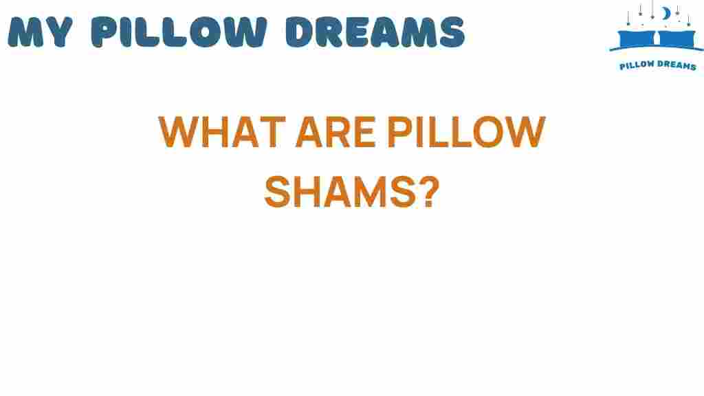 pillow-shams-mystery