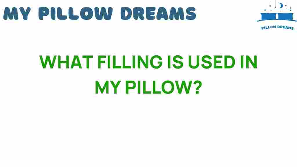 what-filling-is-used-in-my-pillow