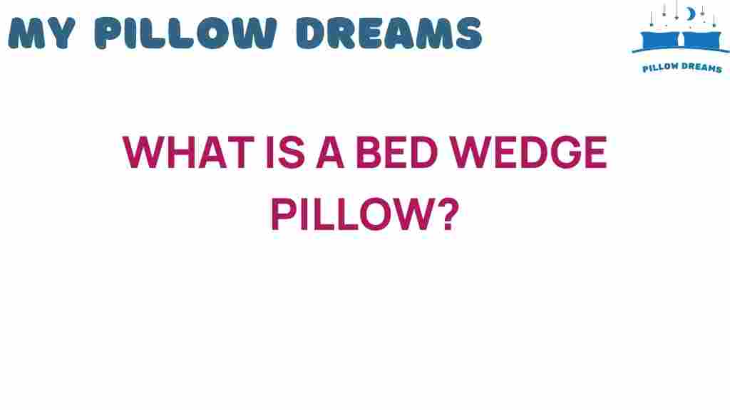 bed-wedge-pillow-benefits