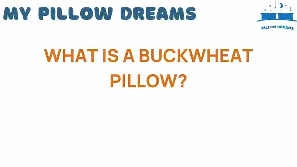 discover-buckwheat-pillow-benefits