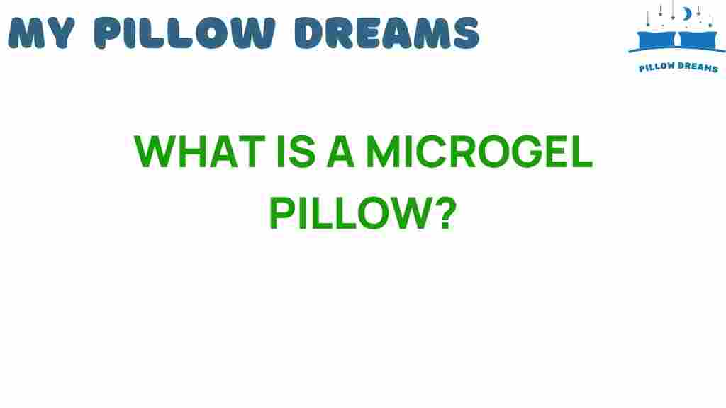 what-is-a-microgel-pillow