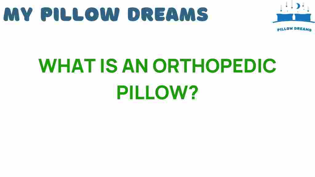 uncovering-secrets-orthopedic-pillow