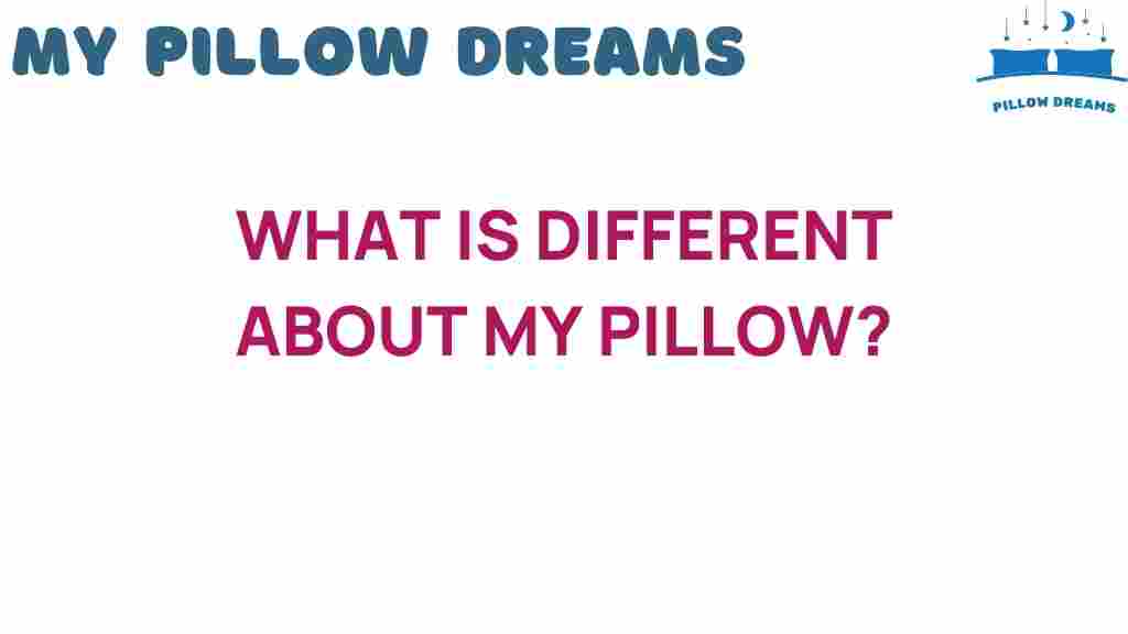 what-makes-my-pillow-stand-out