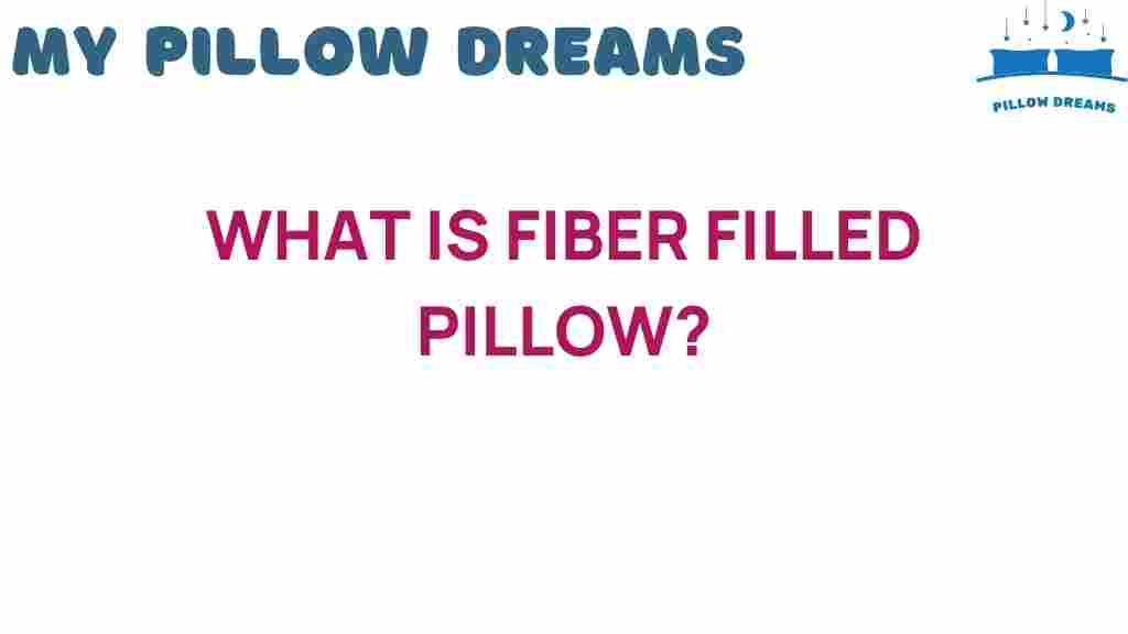 fiber-filled-pillow-secrets