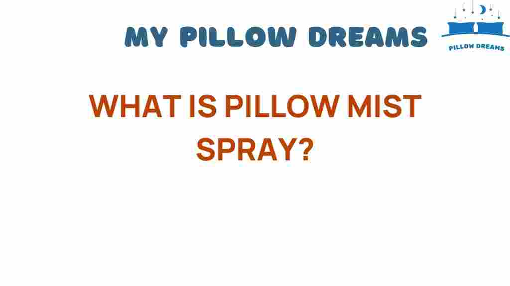pillow-mist-spray-secrets