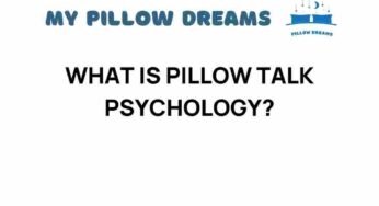 Unlocking Pillow Talk Psychology: The Secrets of Intimate Communication
