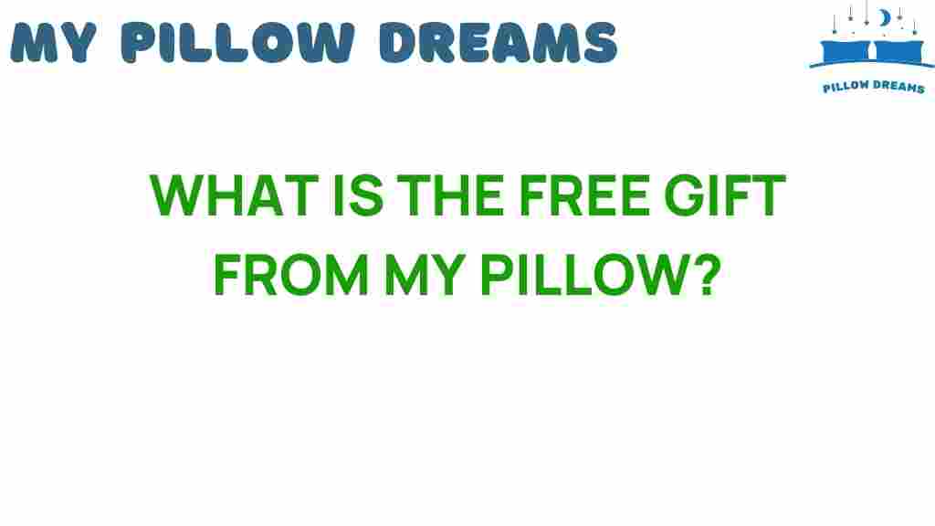 my-pillow-free-gift